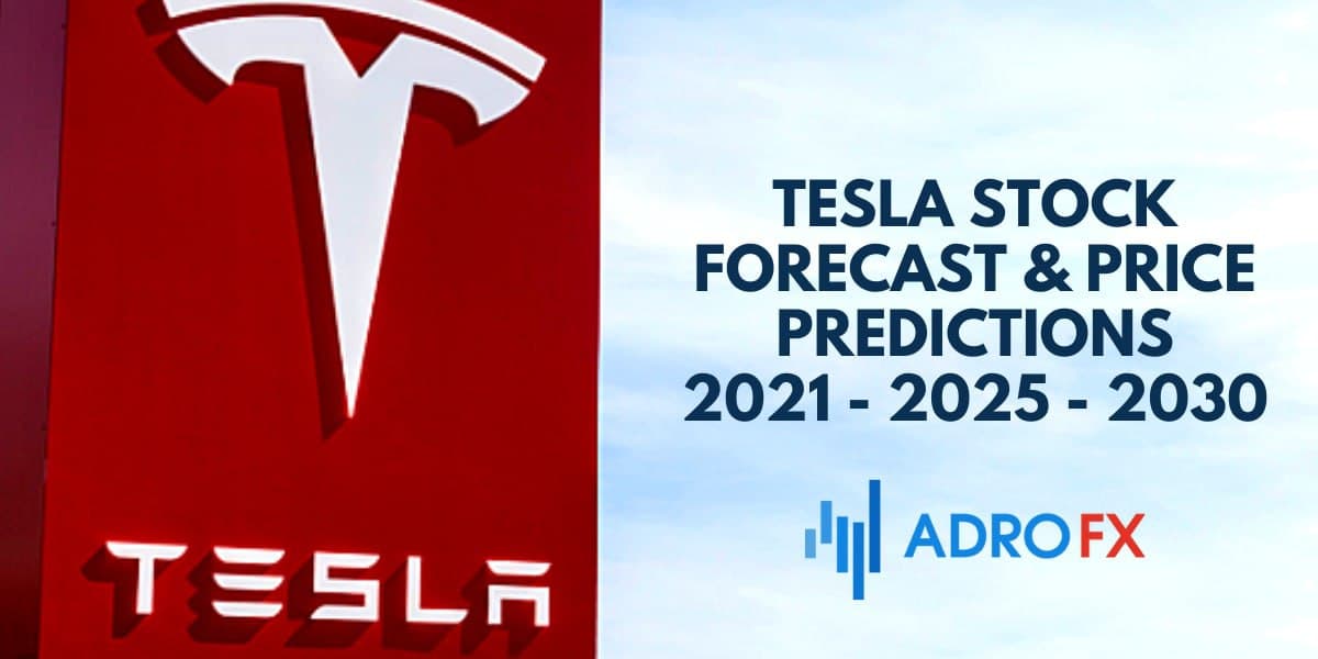 TESLA STOCK FORECAST & Price Predictions 2021 - 2025 - 2030, 5 years, 10 years	