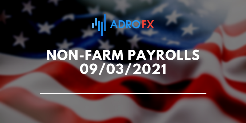 Non-Farm Payrolls 03.09.2021