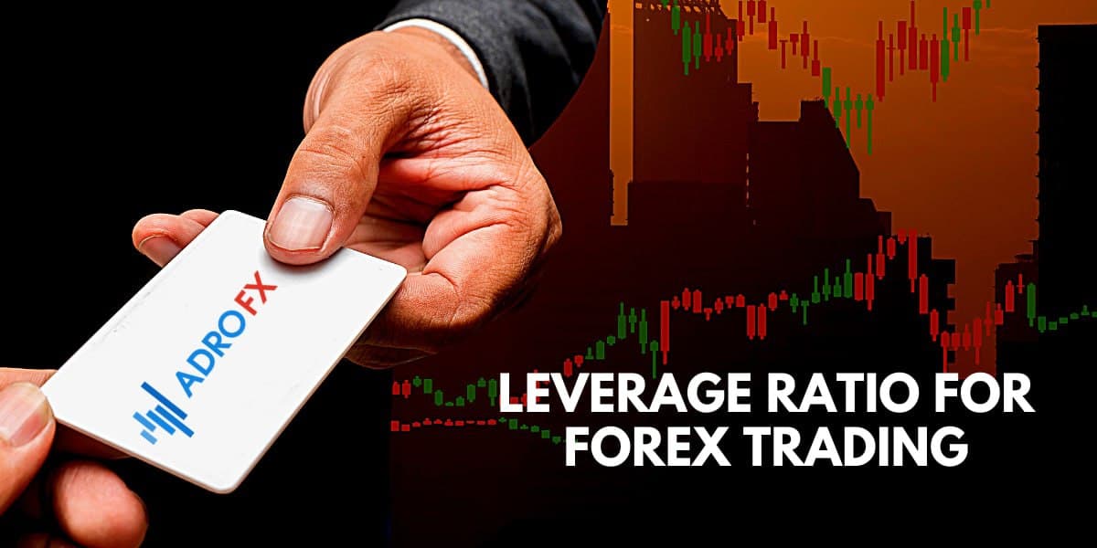 Leverage Ratio for Forex Trading