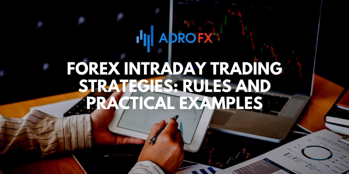 Forex Intraday Trading Strategies Rules And Practical Examples