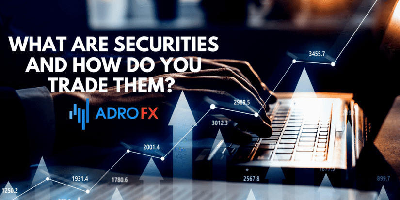 What are securities and how do you trade them? - Guide 2021