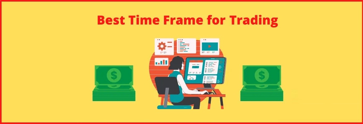 What Is The Best Time Frame To Trade Forex AdroFX