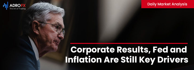 Corporate-Results-Fed-and-Inflation-Are-Still-Key-Drivers