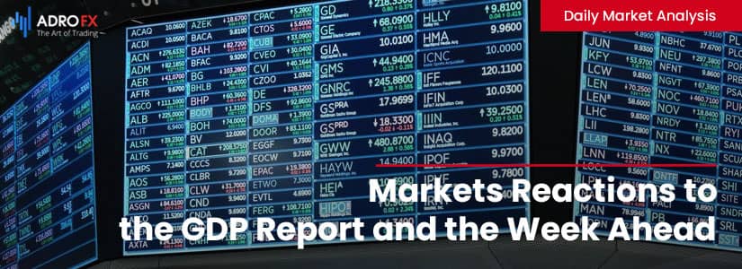 Markets-Reactions-to-the-GDP–and-the-Week-Ahead