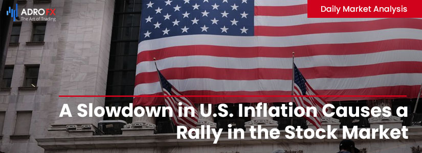 A-Slowdown-in-US-Inflation-Causes–a-Rally-in-the-Stock-Market