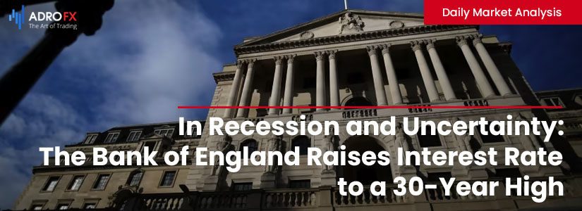 In-Recession-and-Uncertainty:-The-Bank–of-England-Raises-Interest-Rate-to-a-30-Year-High