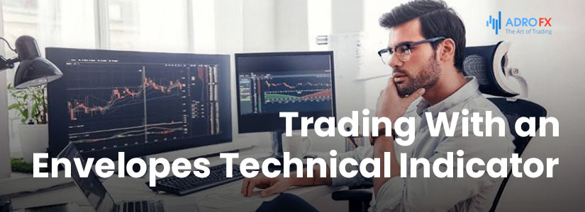 Trading-With-an-Envelopes-Technical-Indicator