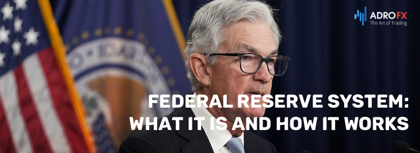Federal Reserve System: What It Is and How It Works 