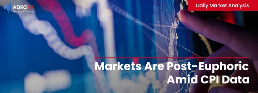 Markets Are Post-Euphoric Amid CPI Data | Daily Market Analysis