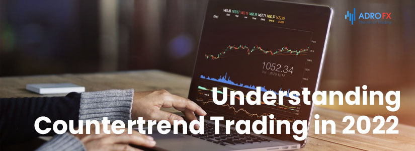 Understanding-Countertrend-Trading-in-2022