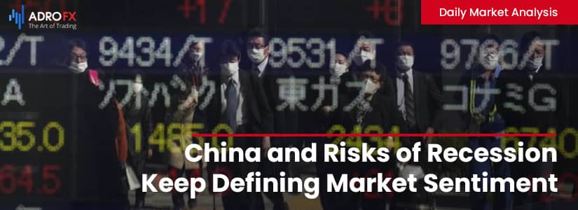 China and Risks of Recession Keep Defining Market Sentiment | Daily Market Analysis