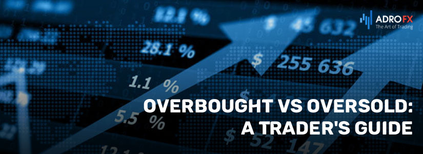 Overbought vs Oversold: A Trader's Guide