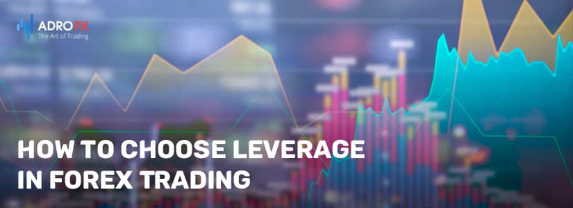 How to Choose Leverage in Forex Trading