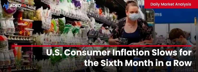 U.S. Consumer Inflation Slows for the Sixth Month in a Row | Daily Market Analysis