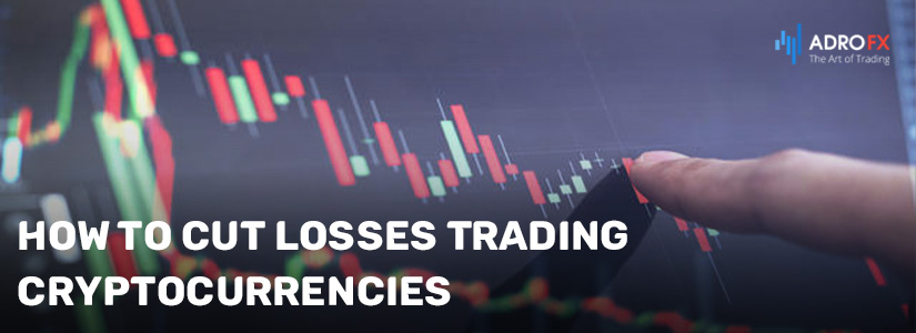How to Cut Losses Trading Cryptocurrencies