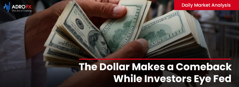 The Dollar Makes a Comeback While Investors Eye Fed Minutes | Daily Market Analysis