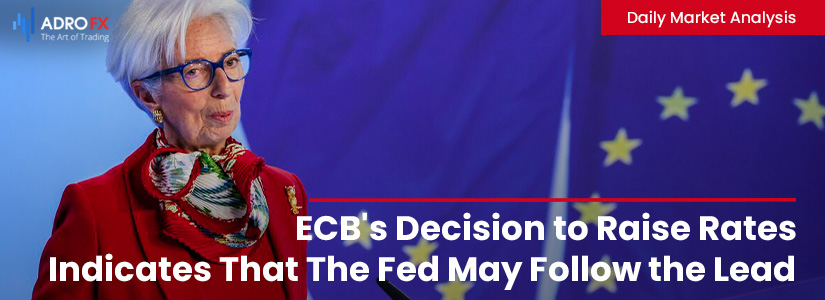 ECB's Decision to Raise Rates Indicates That The Fed May Follow the Lead