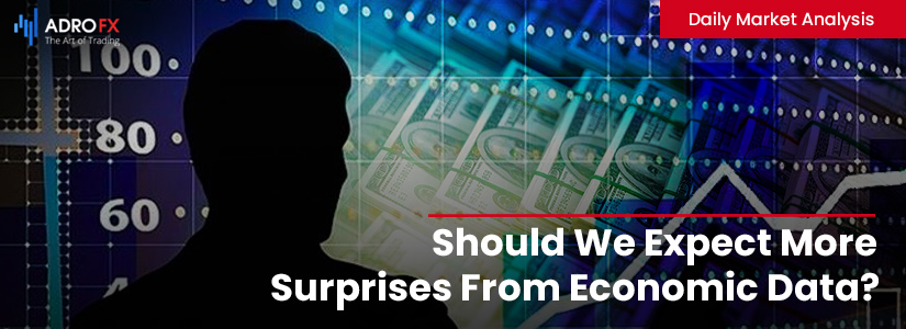 Should We Expect More Surprises From Economic Data? | Daily Market Analysis