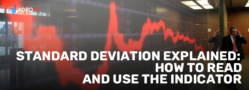 Standard Deviation Explained: How to Read and Use the Indicator