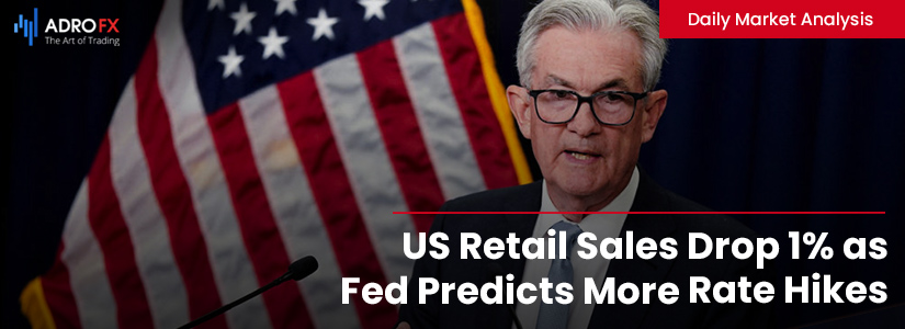 US Retail Sales Drop 1% as Fed Predicts More Rate Hikes