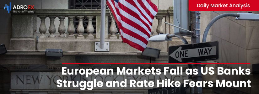 European-Markets-Fall-as-US-Banks-Struggle-and-Rate-Hike-Fears-Mount-fullpage