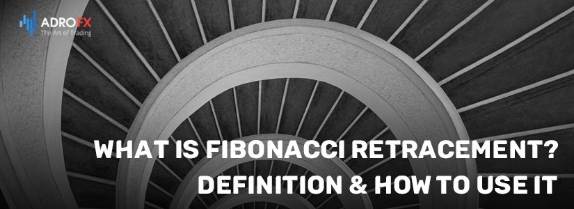 What-Is-Fibonacci-Retracement-Definition-How-to-Use-It-fullpage