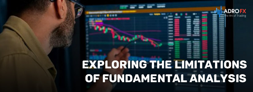 Exploring the Limitations of Fundamental Analysis: A Comprehensive Perspective