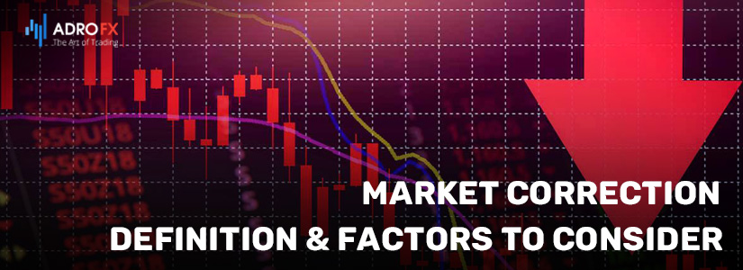 Market-Correction-Definition-Factors-to-Consider-fullpage