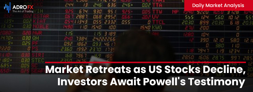 Market-Retreats-as-US-Stocks-Decline-Investors-Await-Powells-Testimony-fullpage