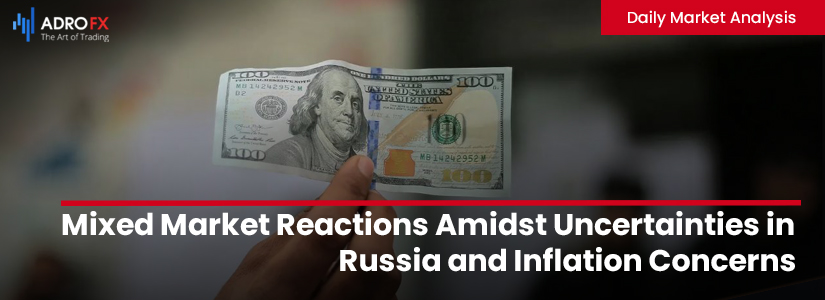Mixed-Market-Reactions-Amidst-Uncertainties-in-Russia-and-Inflation-Concerns-fullpage