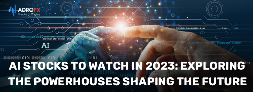 AI-Stocks-Watch-in-2023-Exploring-the-Powerhouses-Shaping-the-Future-fullpage