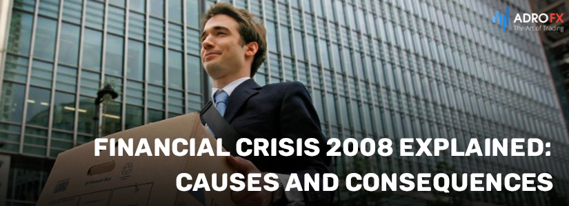 Financial-Crisis-2008-Explained-Causes-and-Consequences-fullpage