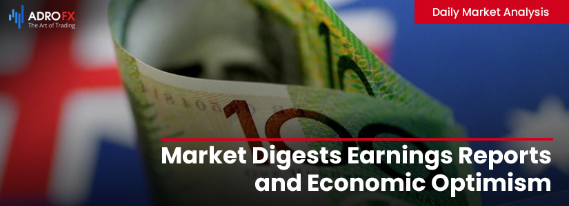Market-Digests-Earnings-Reports-and-Economic-Optimism-While-Australian-Dollar-Surges-on-Strong-Employment-Data-fullpage