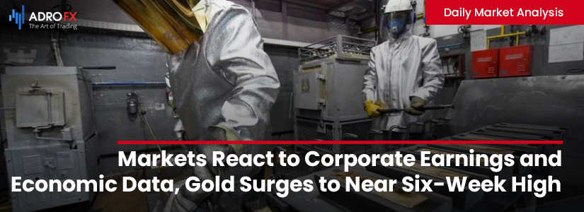 Markets-React-to-Corporate-Earnings-and-Economic-Data-Gold-Surges-to-Near-Six-Week-High-fullpage