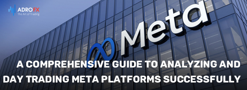 A-Comprehensive-Guide-to-Analyzing-and-Day-Trading-Meta-Platforms-Successfully-fullpage