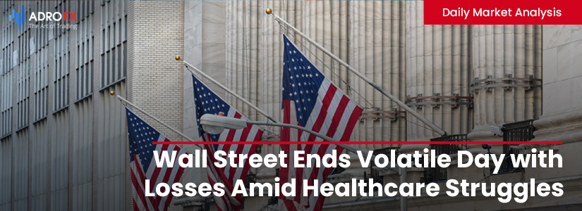 Wall-Street-Ends-Volatile-Day-with-Losses-Amid-Healthcare-Struggles-and-Interest-Rate-Concerns-fullpage