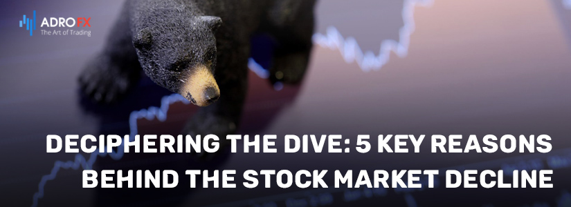 Deciphering-the-Dive-5-Key-Reasons-Behind-the-Stock-Market-Decline-fullpage