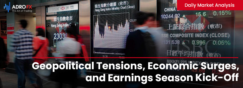 Geopolitical-Tensions-Economic-Surges-and-Earnings-Season-Kick-Off-fullpage