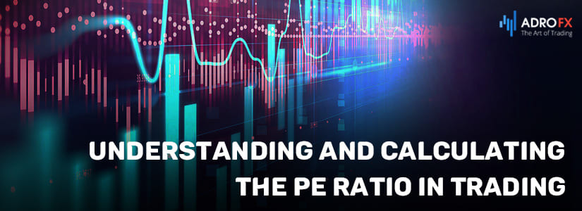 Understanding-and-Calculating-the-PE-Ratio-in-Trading-fullpage