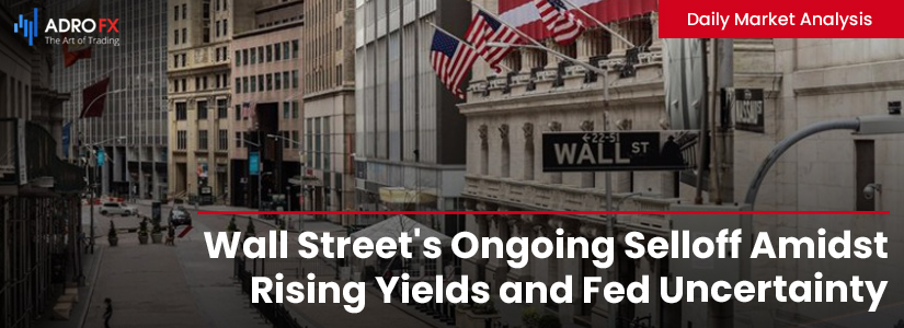 Wall-Street-Ongoing-Selloff-Amidst-Rising-Yields-and-Fed-Uncertainty-fullpage