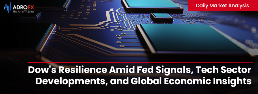 Dows-Resilience-Amid-Fed-Signals-Tech-Sector-Developments-and-Global-Economic-Insights-fullpage
