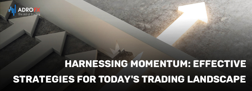 Harnessing-Momentum-Effective-Strategies-for-Today-Trading-Landscape-fullpage