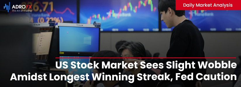 US-Stock-Market-Sees-Slight-Wobble-Amidst-Longest-Winning-Streak-Fed-Caution-and-Earnings-Highlights-fullpage