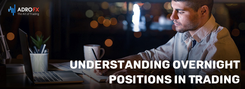 Understanding-Overnight-Positions-in-Trading-fullpage