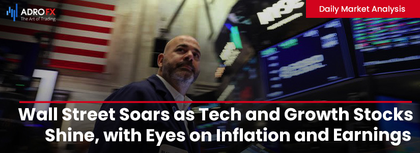 Wall-Street-Soars-as-Tech-and-Growth-Stocks-Shine-with-Eyes-on-Inflation-and-Earnings-fullpage