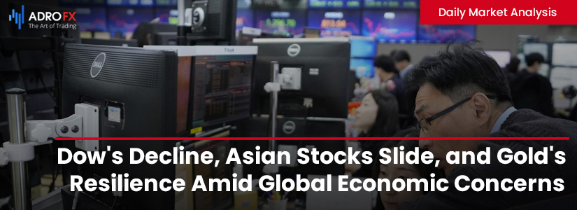 Dow-Decline-Asian-Stocks-Slide-and-Gold-Resilience-Amid-Global-Economic-Concerns-fullpage