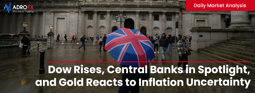 Dow-Rises-Central-Banks-in-Spotlight-and-Gold-Reacts-to-Inflation-Uncertainty-fullpage