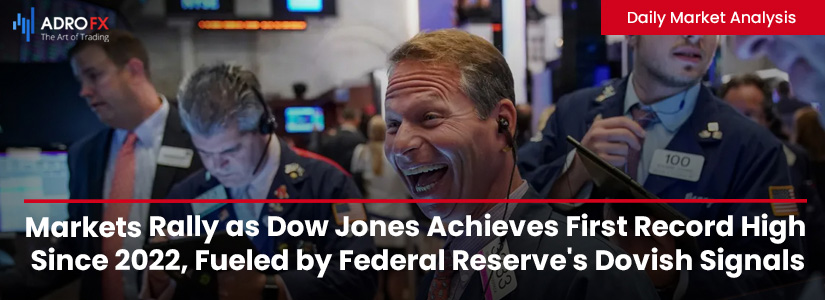 Markets-Rally-as-Dow-Jones-Achieves-First-Record-High-Since-2022-Fueled-by-Federal-Reserve-Dovish-Signals-and-Gold-Surpasses-$2,000-fullpage
