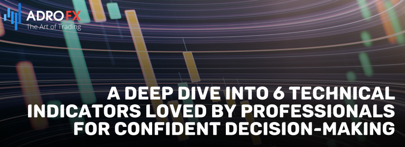 A-Deep-Dive-into-6-Technical-Indicators-Loved-by-Professionals-for -Confident-Decision-Making-fullpage