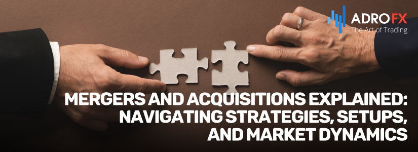Mergers-and-Acquisitions-Explained-Navigating-Strategies-Setups-and-Marke-Dynamics-Fullpage